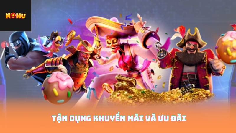 Tận dụng khuyến mãi và ưu đãi